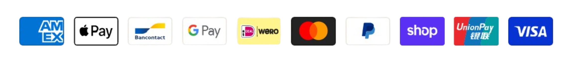 American Express, Apple Pay, Bancontact, Google Pay, iDEAL, Wero, Mastercard, PayPal, Shop Pay, UnionPay and Visa